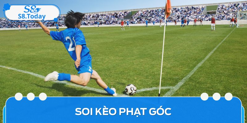 Bí Kíp Soi Kèo Phạt Góc - Chiến Thuật Và Dự Đoán Hiệu Quả